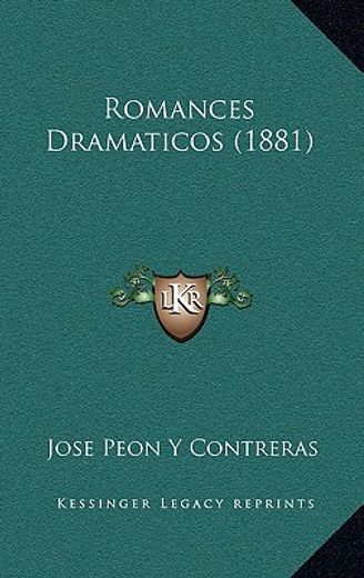 Romances Dramaticos (1881) (in Spanish)