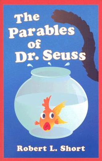 the parables of dr. seuss (en Inglés)