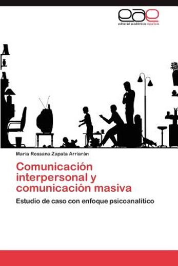 comunicaci n interpersonal y comunicaci n masiva (in Spanish)