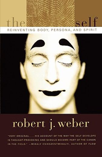 the created self,reinventing body, persona, and spirit (en Inglés)