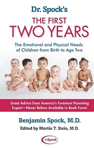 dr. spock´s the first two years,the emotional and physical needs of children from birth to age two (in English)