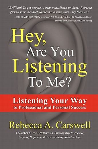 hey, are you listening to me?,listening your way to professional and personal success