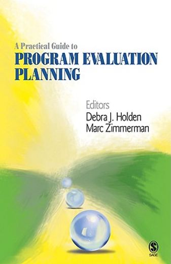 A Practical Guide to Program Evaluation Planning: Theory and Case Examples (en Inglés)