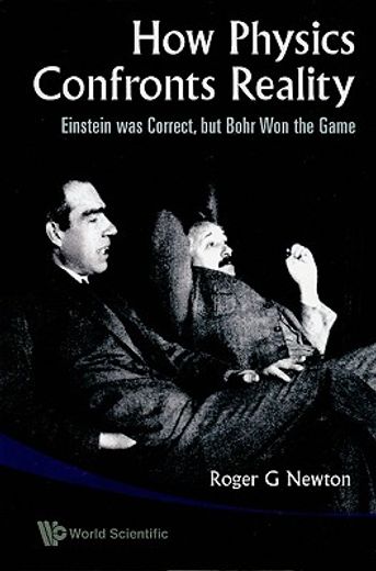 how physics confronts reality,einstein was correct, but bohr won the game