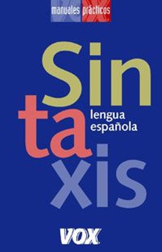 Sintaxis (Vox - Lengua Española - Manuales Prácticos)