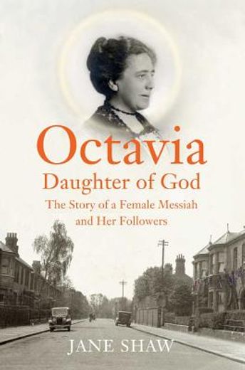 octavia, daughter of god,the story of a female messiah and her followers