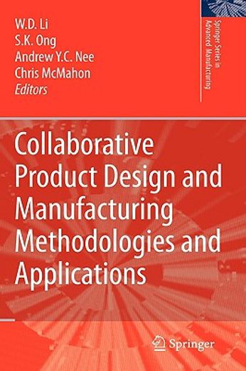 collaborative product design and manufacturing methodologies and applications