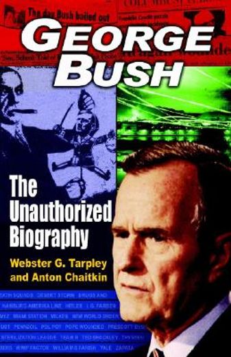 george bush,the unauthorized biography (in English)
