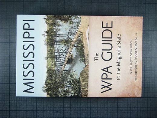 mississippi,the wpa guide to the magnolia state
