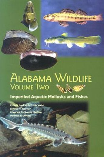 Alabama Wildlife v. 2; Imperiled Aquatic Wildlife: Imperiled Aquatic Wildlife v. 2; 