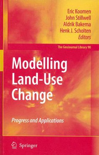 modelling land-use change,progress and applications