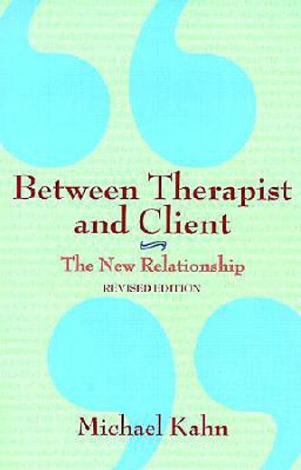 between therapist and client,the new relationship