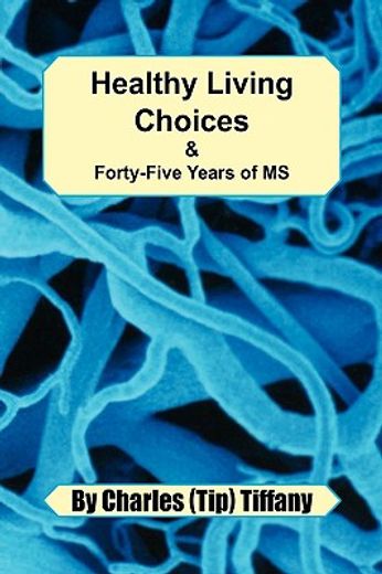 healthy living choices and forty five years of ms