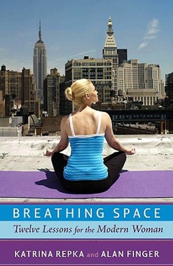 breathing space,twelve lessons for the modern woman (in English)