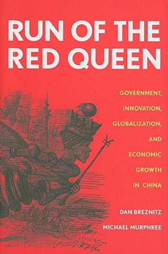 run of the red queen,government, innovation, globalization, and economic growth in china