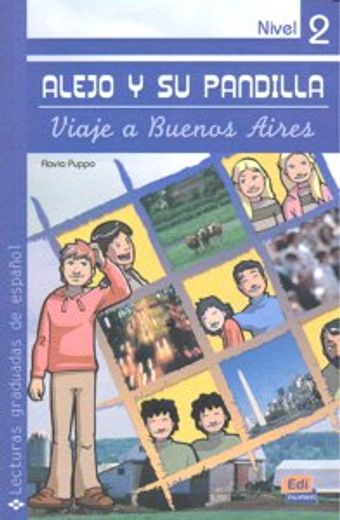 Lecturas Graduadas de Español. Alejo Y Su Pandilla 2 En Buenos Aires (en Inglés)