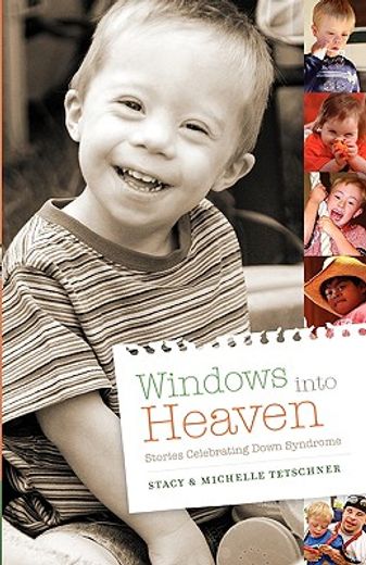 windows into heaven - stories celebrating down syndrome