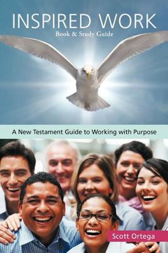 inspired work,a new testament guide to working with purpose
