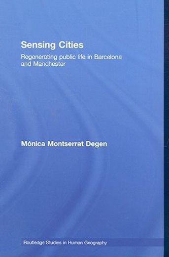 sensing cities,regenerating public life in barcelona and manchester