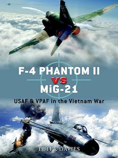 f-4 phantom ii vs mig-21,usaf & vpaf in the vietnam war
