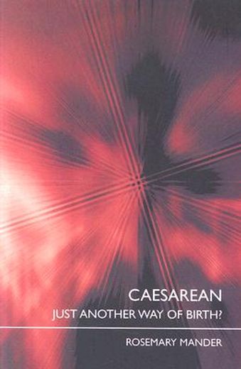 caesarean,just another way of birth?