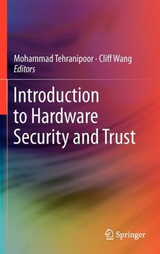 introduction to hardware security and trust (en Inglés)
