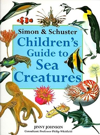 simon & schuster children´s guide to sea creatures