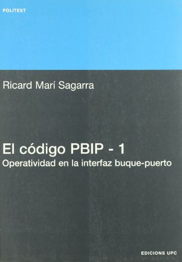 El Código Pbip - 1. Operatividad en la Interfaz Buque-Puerto (in Spanish)