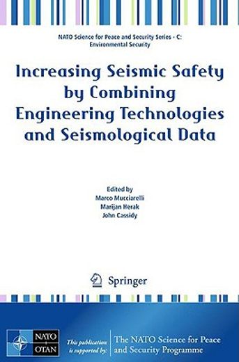 increasing seismic safety by combining engineering technologies and seismological data