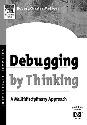 debugging by thinking,a multidisciplinary approach