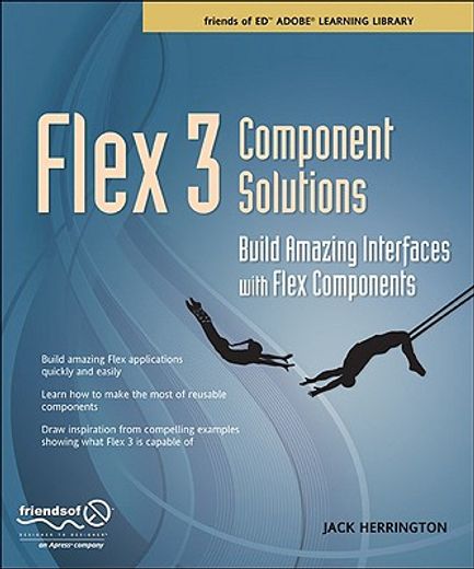 flex 3 component solutions,build amazing interfaces with flex components