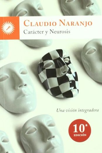 Caracter y Neurosis: Una Vision Integradora