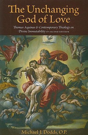 the unchanging god of love,thomas aquinas and contemporary theology on divine immutability