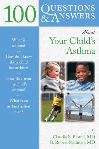 100 questions & answers about your child´s asthma