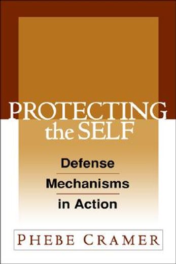 protecting the self,defense mechanisms in action (en Inglés)