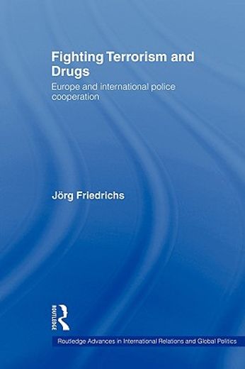 fighting terrorism and drugs,europe and international police cooperation