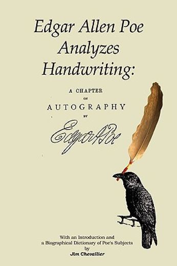 edgar allan poe analyzes handwriting: a chapter on autography