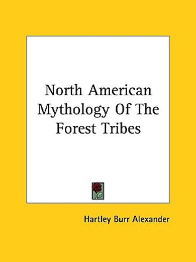 north american mythology of the forest tribes