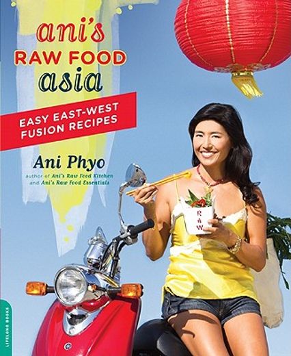 ani`s raw food asia,easy east-west fusion recipes