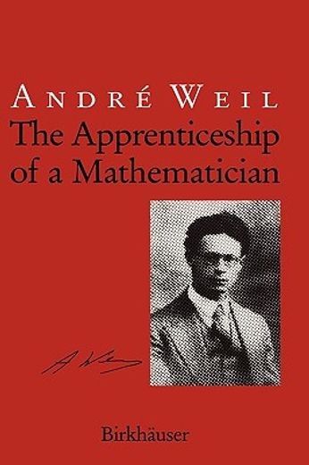 andre weil the apprenticeship of a mathematician