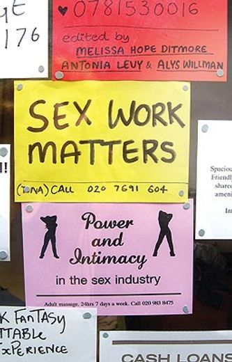 sex work matters,exploring money, power and intimacy in the sex industry