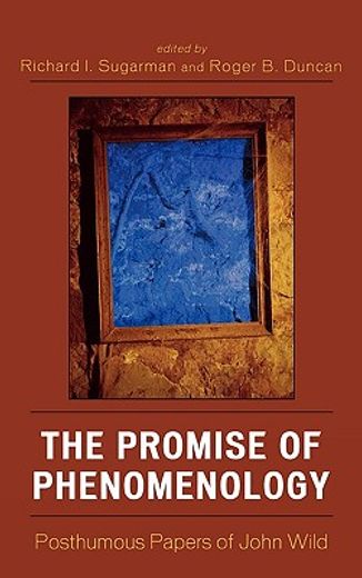 the promise of phenomenology,posthumous papers of john wild