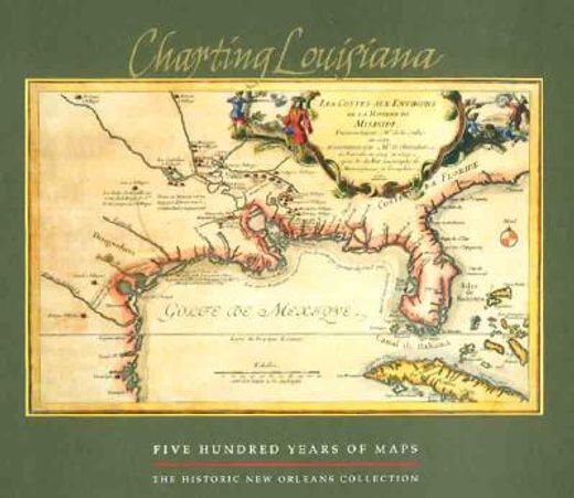 charting louisiana,five hundred years of maps