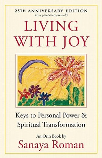 living with joy,keys to personal power & spiritual transformation (en Inglés)