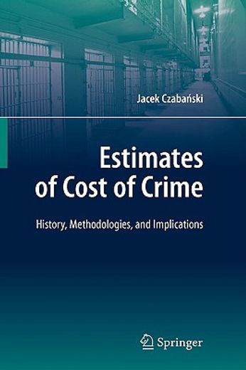 estimates of cost of crime,history, methodologies, and implications