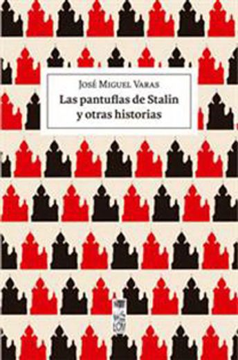 Pantunflas de Stalin y Otras Historias (in Spanish)