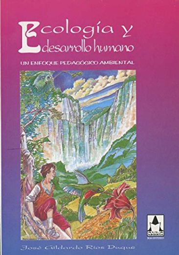 Ecología y Desarrollo Humano. Enfoque Pedagógico Ambiental