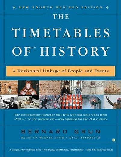 the timetables of history,a historical linkage of people and events (en Inglés)