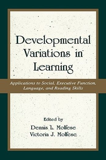 developmental variations in learning,applications to social, executive function, language, and reading skills