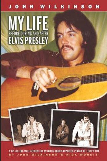 my life before, during and after elvis presley (en Inglés)